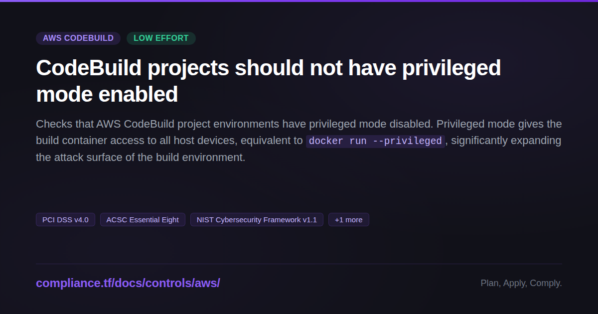CodeBuild projects should not have privileged mode enabled - Compliance ...